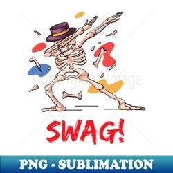 skelltons swag - PNG Transparent Sublimation File - Unleash Your Inner Rebellion