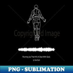 running up that hill waveform - creative sublimation png download - fashionable and fearless