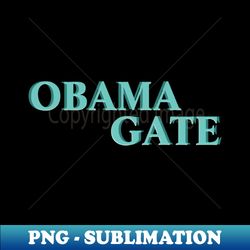 OBAMAGATE - Stylish Sublimation Digital Download - Perfect for Creative Projects