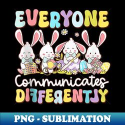 Everyone Communicates Differently Autism Easter Day Bunny - Instant PNG Sublimation Download