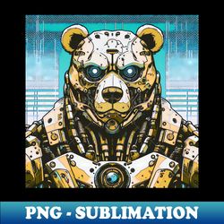 Cyborg Bear - PNG Transparent Digital Download File for Sublimation - Stunning Sublimation Graphics