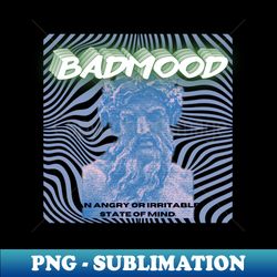 BADMOOD T-Shirt - Unique Sublimation PNG Download - Unleash Your Inner Rebellion