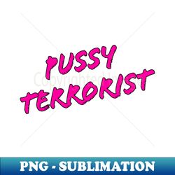 PUSSY TERRORIST - Premium PNG Sublimation File