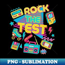 Rock The Test Vintage Retro Back To 90's Testing Day Teacher - Elegant Sublimation PNG Download