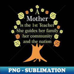My mother my teacher - High-Quality PNG Sublimation Download