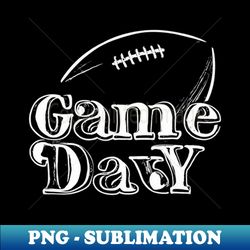GAME DAY - Decorative Sublimation PNG File