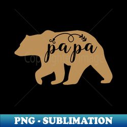 Papa bear gift for dad father day gift - Sublimation-Ready PNG File