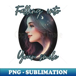 Falling into Your smile - Unique Sublimation PNG Download