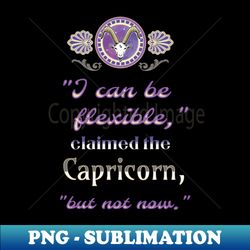 ironic astrological quotes capricorn - creative sublimation png download