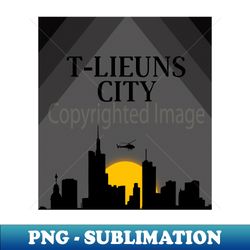 t-lieuns sunset city - High-Resolution PNG Sublimation File