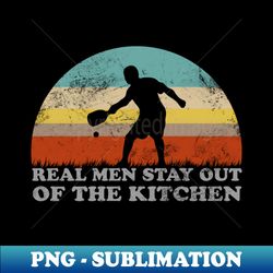 real men stay out of the kitchen funny retro vintage pickleball - vintage retro pickleball funny - stylish sublimation d