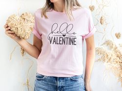 Hello Valentine Shirt, Valentines Shirt ,Valentines Day Gift Shirt, Cute Valentine Day Shirt ,Funny Valentines Day Shirt