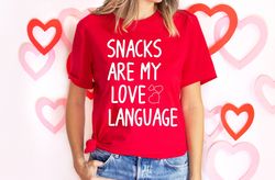 Snacks Are My Love Language Shirt, Funny Valentines Shirt,Mommy and Me,Valentine Shirt,Mamas Boy,Kids Gift,Daddy and Me