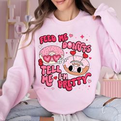 Feed Me Donuts  Tell Me Im Pretty Valentines Day, Better Together Sweater, Lover Cupid Shirt, In My Self Love Era Tee, M