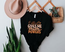 Mom Shirt, Mom Life Shirt, Coffee Gives Me Moms Power, Mother Birthday Gift, Mother tshirt, Mother Tee, Mother Days Gift