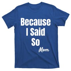 Funny Sarcastic Novelty Gift Mom Mother Mama Mommy Gift T-Shirt