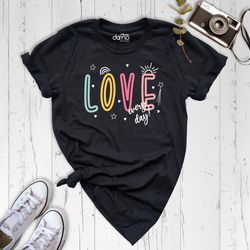 Love Every Day Shirt, Valentines Day Shirt, Cute Valentine Shirt, Teacher Love Shirt, Love All Day Shirt, Valentine Mom