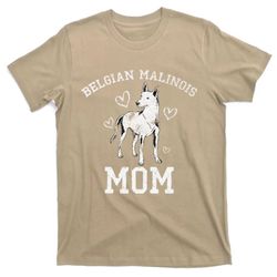Dog Owner Belgian Malinois Mom Mothers Day Belgian Malinois T-Shirt