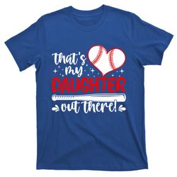 thats my daughter baseball mom dad mothers day gift t-shirt