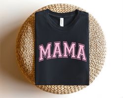 Mama Shirt, Mom Shirt, Mommy Shirt, Shirt For Mama, Cute Mom Shirt, Mothers Day Gift, Mom Life Shirt, Future Mama Shirt,