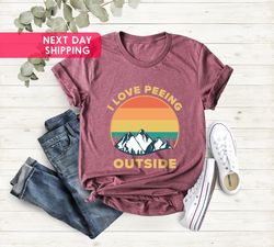 Funny Camping Shirt, I Love Peeing Outside Shirt, Inappropriate Joke Shirt, Camping Lover Shirt, Campers Gift,Camping Te