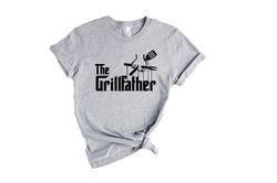 Grillfather Shirt, Fathers Day Shirt, Dad Life Shirt, Sarcastic Dad Shirt, Funny Bruh Shirt, Fathers Day Gift , BBQ Shir