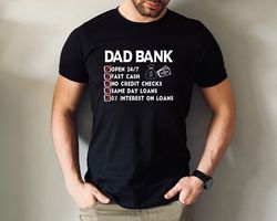 Dad Bank Shirt,Bank Of Dad Shirt,Money Provider Dad,Lifetime Sponsor Dad,Funny Dad Tshirt,Fathers Day Gift,Shirt For Fat