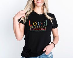 Locd Tshirt, Locd Committed Definition Shirt, Loc King Shirt, Melanin, LocD Life Shirt, Shirt For Women, Loc Queen Tee