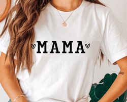 Mama  Shirt, Mom Shirt, Best Mom Shirt, Gift for Mom, Gift for Her, Mothers Day, Wife Shirt, Worlds Best Mom Shirt, Best