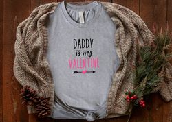 Daddy Is My Valentine, Valentines Day Shirt, Couple Matching Shirt, Valentines Days Gift, Mothers days Shirt