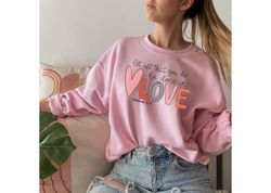 love sweatshirt, let all that you do be done in love shirt, valentines day sweatshirt, valentines day shirt, mothers day