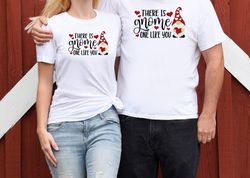 There is Gnome One Like You Shirt, Valentines Day Shirt, love tee, Couple Matching Shirt, Gift For Wife