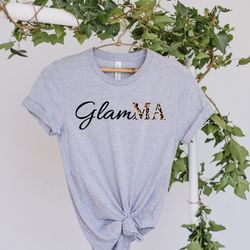 GlamMA Shirt,New Grandma T-Shirt,New Glamma Shirt,Cute Grandma Shirt,Mothers Day Gift,Mom Life Tee,Nana Shirts,Gift For
