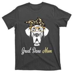 Birthday And Mothers Day Gift Great Dane Mom T-Shirt