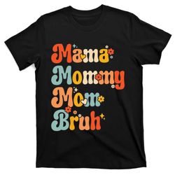 Wo Wo Mama Mommy Mom Bruh Mothers Day Vintage Funny Mother T-Shirt