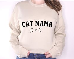 Cat Mama Sweatshirt, Mama Sweatshirt, Cat Mama Crewneck Hoodie, Mothers Day Gift, Sweatshirt for Women, Cat Lover Gift,