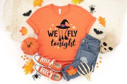 we fly tonight shirt, witch hat shirt, halloween shirt, happy halloween, halloween hat shirt, horror shirt, witch shirt,
