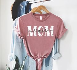 blessed mom shirt,christian mom gift,blessed mama shirt,mothers gift ideas,blessed to be mama,cute mama shirt,new mom gi