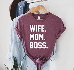 Boss Mom Shirt,Funny Mom T-Shirt,Mothers Day Gift,Sarcastic Mama Shirt,Wife Mom Boss,Mom, Gift,Trendy Mom Shirt,Wife Gif