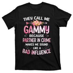 They Call Me Gammy Because Partner In Crime Mothers Day Gift T-Shirt