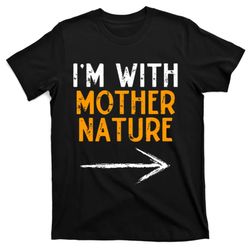 Im With Mother Nature Last Minute Costume Halloween Couple T-Shirt