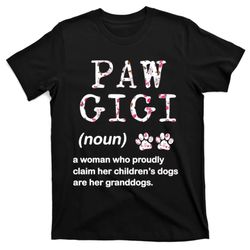 Paw Gigi Dog Grandma For Christmas MotherS Day Sweatshirt T-Shirt