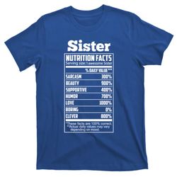 Sister Nutrition Facts Funny Mothers Day Gift T-Shirt