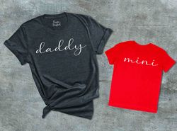 Daddy and Mini Matching Shirts,Fathers Day Gift,Dad and Baby Shirts,Gift For Dad,Daddy and Me Shirt,Dada and Mini Outfit