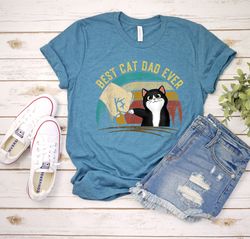 Cat Dad Gift  Best Cat Dad Ever Shirt  Funny Shirt Men - Fathers Day gift - Cat Shirt - Funny Cat Dad Shirt - Cat Lover