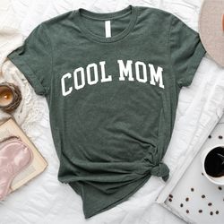 Cool Mom Shirt, Mothers Day Shirt, Best Mom Ever Shirt, Mothers Day Gift, Mom Life shirt, New Mom Gift, Cute Mom Shirt,