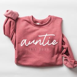 Customized Auntie Est Sweatshirt, Cute Auntie Sweatshirt, Funny Aunt Sweatshirt, Birthday Gift Aunt, Sister Shirt, Mothe