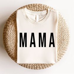 Mama Shirt, Mothers Day Gift, New Mom Gift, Cute Mom Shirt, Mom Shirt, Mothers Day Shirt, Grandma Shirt, Auntie Shirt, N
