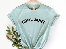 Cool Aunt Shirt for Women - Aunt T Shirt for Auntie for Birthday - Cool Aunt Gift from Nephew - New Aunt Tee Shirt - Fun