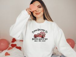 Cupids Delivery Co Sweatshirt, Truck Valentine Sweatshirt, Valentines Day Shirt, Sweatshirt For Woman, Gift For Girlfrie